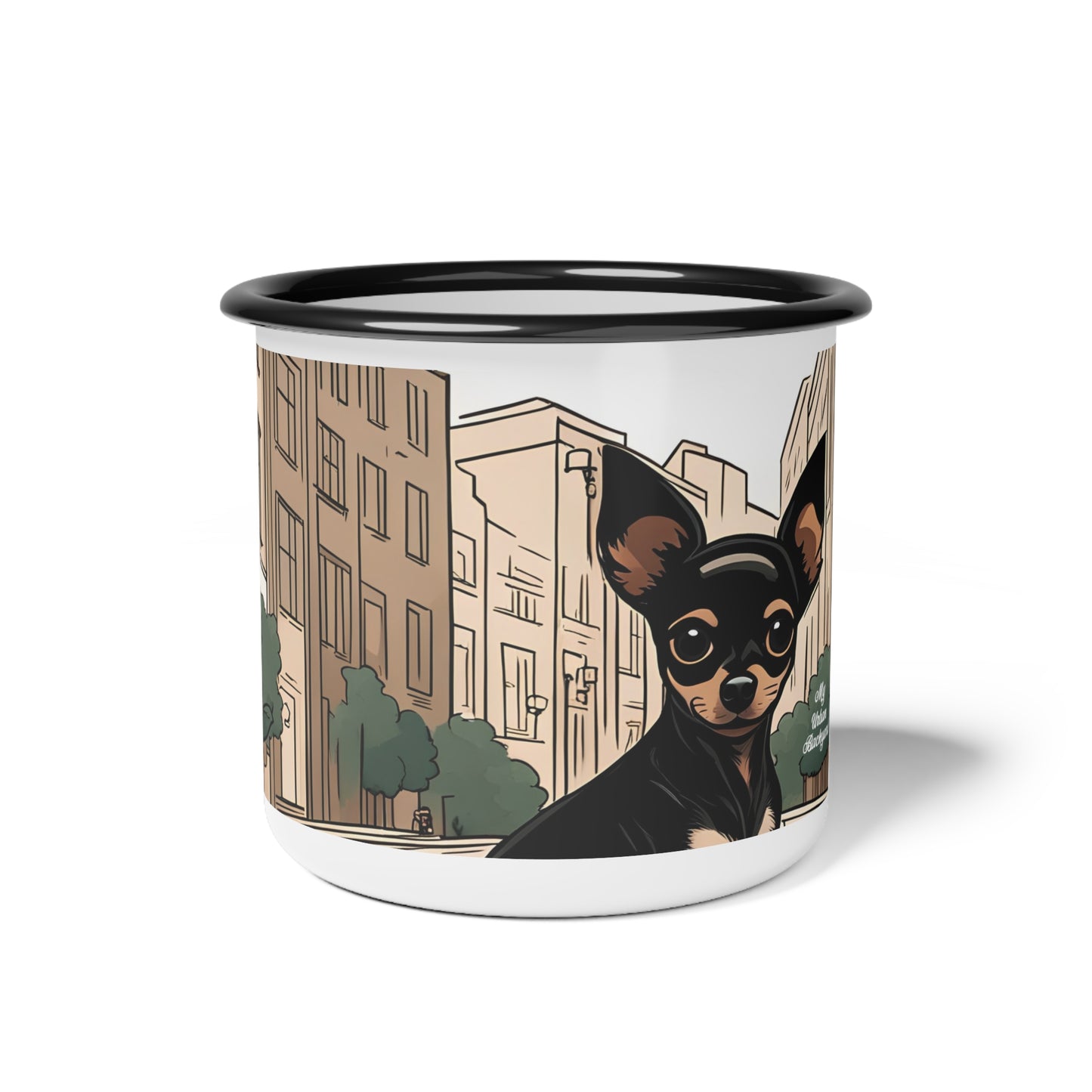 City Chihuahua, Enamel Camping Mug for Coffee, Tea, Cocoa, or Cereal - 12oz